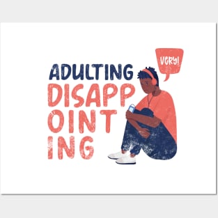 Adulting Very Disappointing Posters and Art